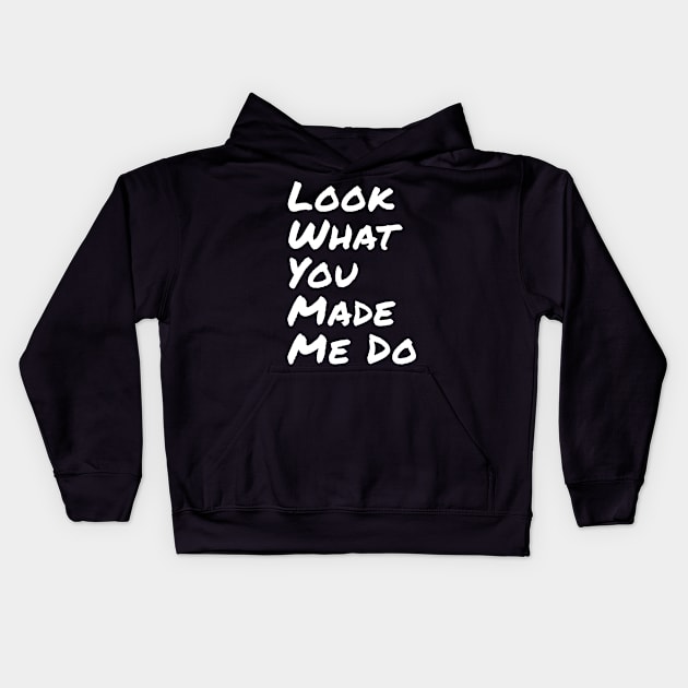 Look-what-you-made-me-do Kids Hoodie by Quincey Abstract Designs